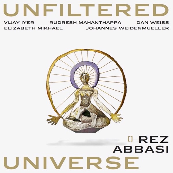 Rez Abbasi’s Unfiltered.