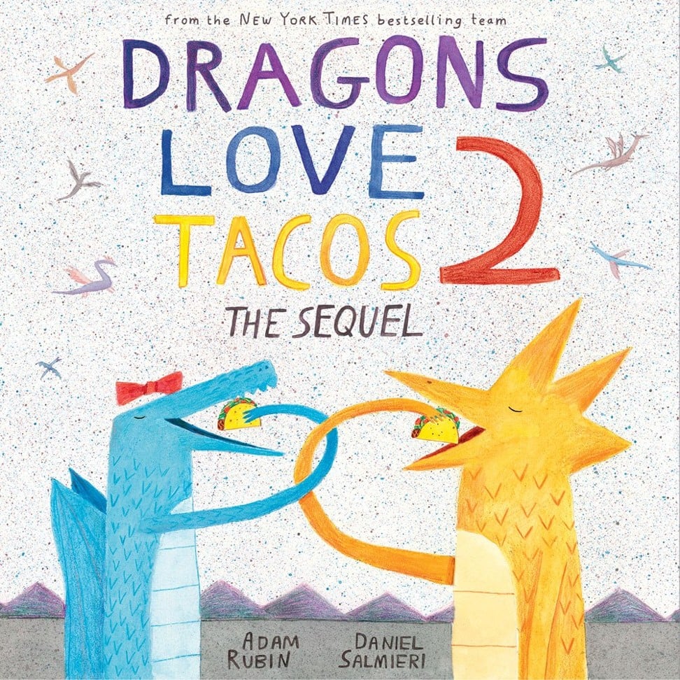 Dragons Love Tacos 2: the sequel by Adam Rubin.