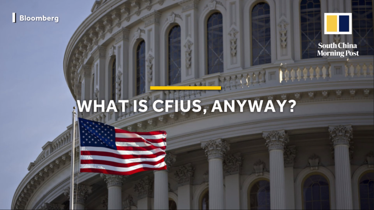 What is CFIUS, anyway?